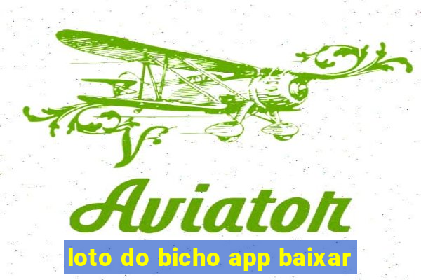 loto do bicho app baixar